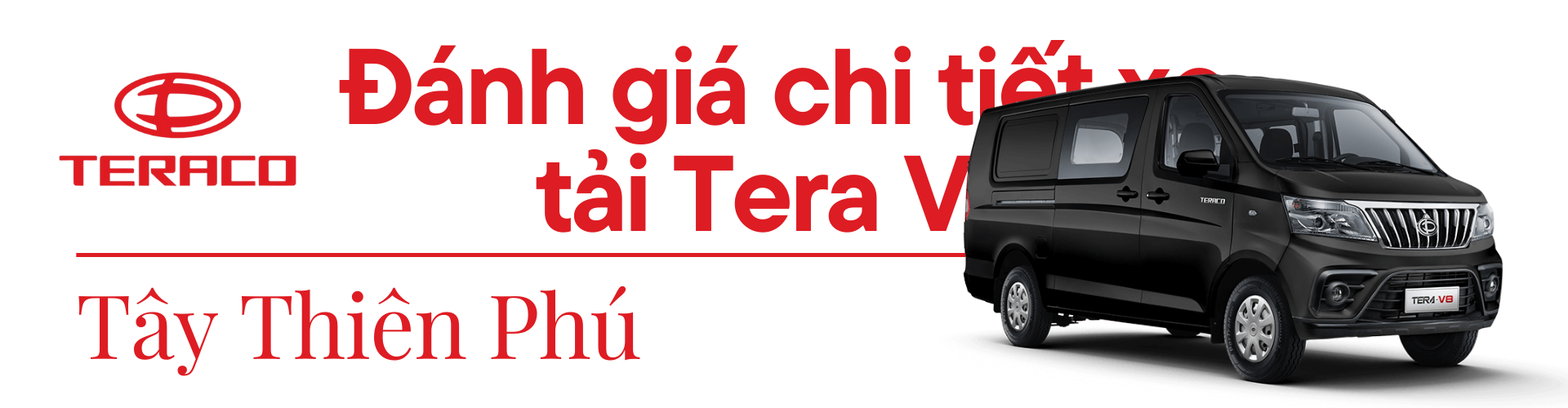 Đánh giá chi tiết xe tải Tera V8 – Mạnh mẽ, tiện nghi, đáng đồng tiền