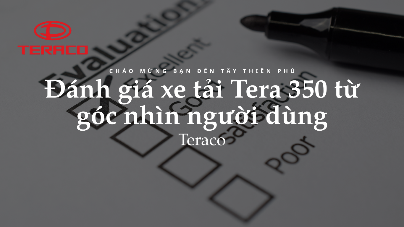 danh-gia-xe-tai-tera-350-tu-goc-nhin-nguoi-dung.png