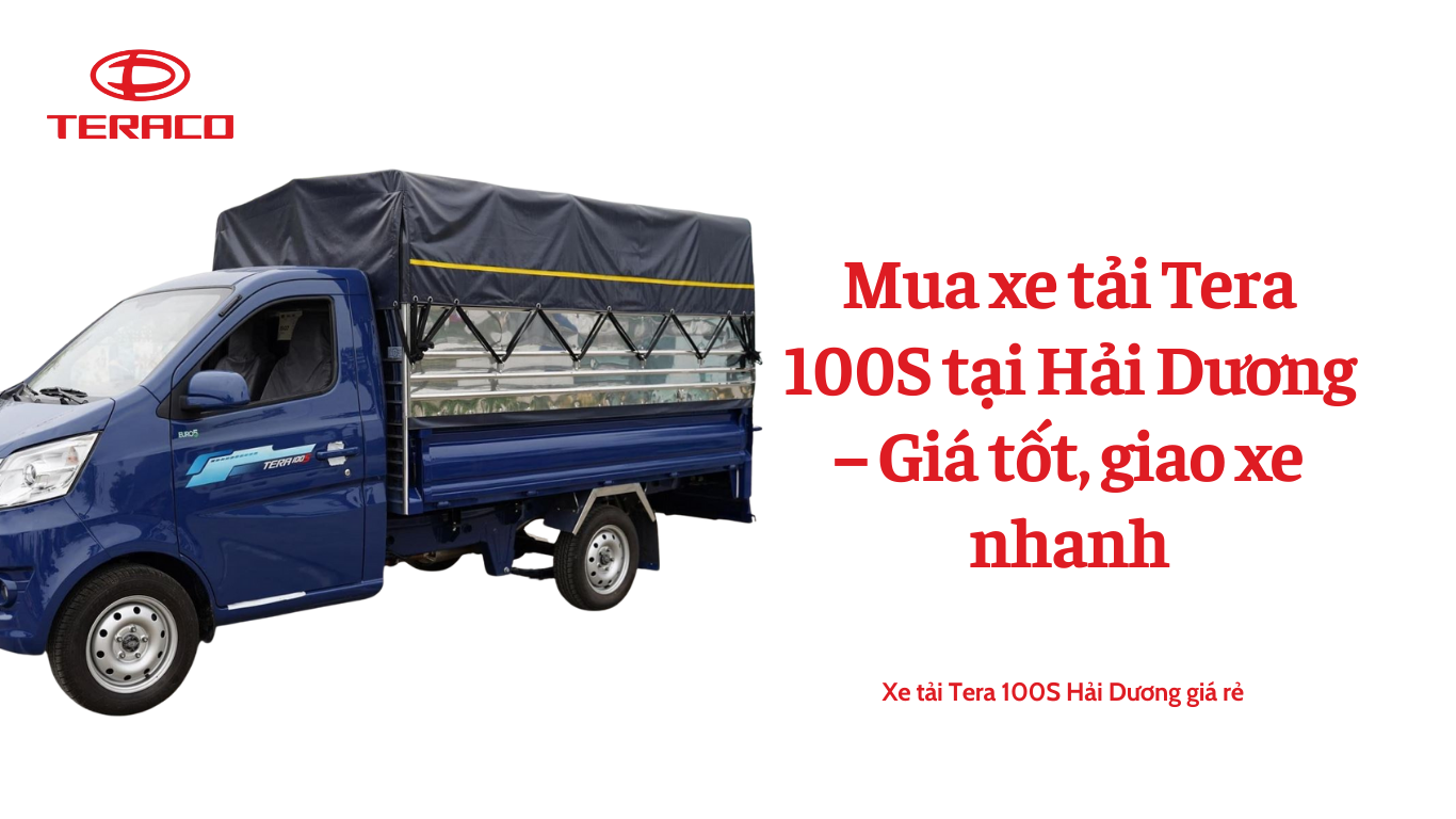 mua-xe-tai-tera-100s-tai-hai-duong-gia-tot-giao-xe-nhanh.png