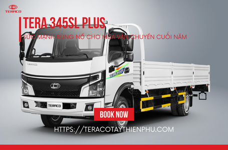 Tera 345SL Plus – Sức mạnh bùng nổ cho mùa vận chuyển cuối năm