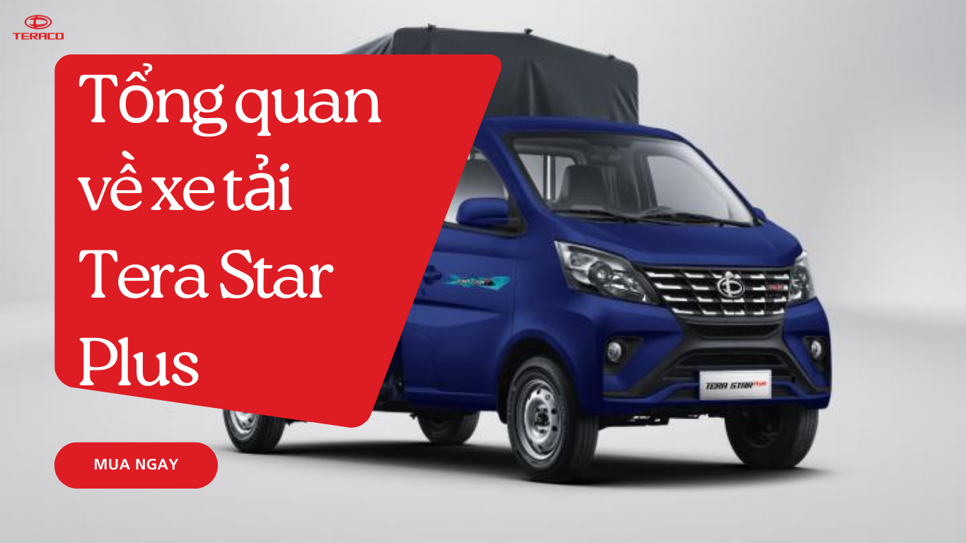 tong-quan-ve-xe-tai-tera-star-plus.png