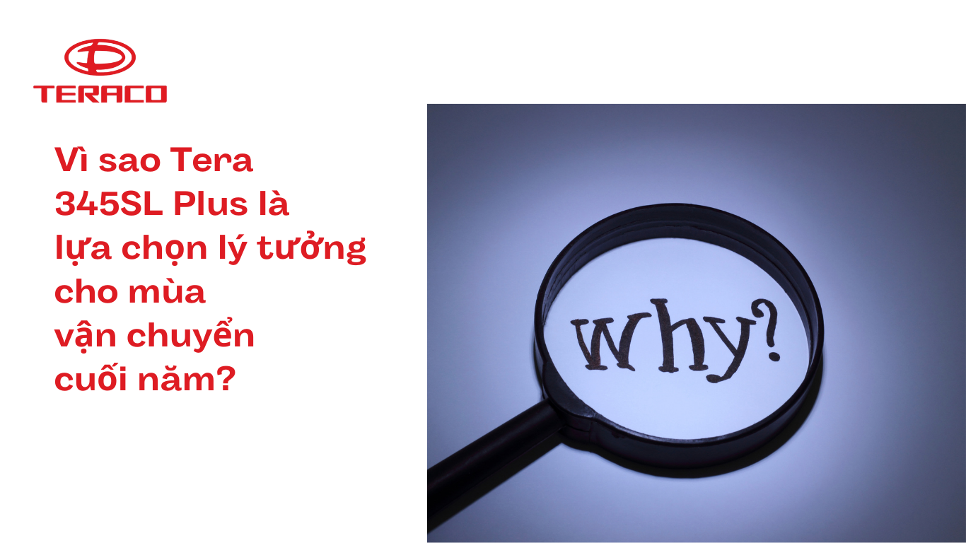 vi-sao-tera-345sl-plus-la-lua-chon-ly-tuong-cho-mua-van-chuyen-cuoi-nam.png