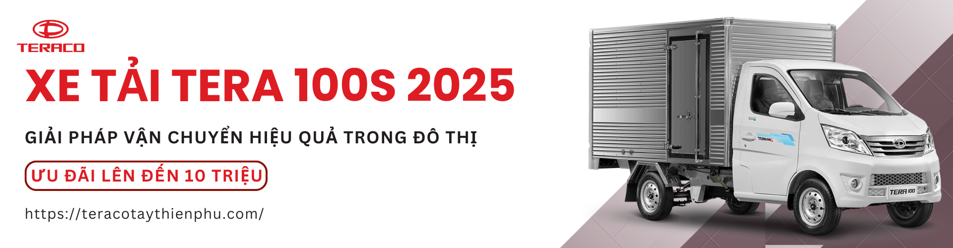 Xe tải Tera 100s 2025 – Giải pháp vận chuyển hiệu quả trong đô thị