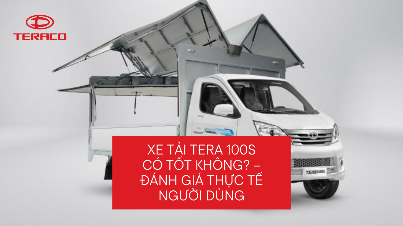xe-tai-tera-100s-co-tot-khong-danh-gia-thuc-te-nguoi-dung.png