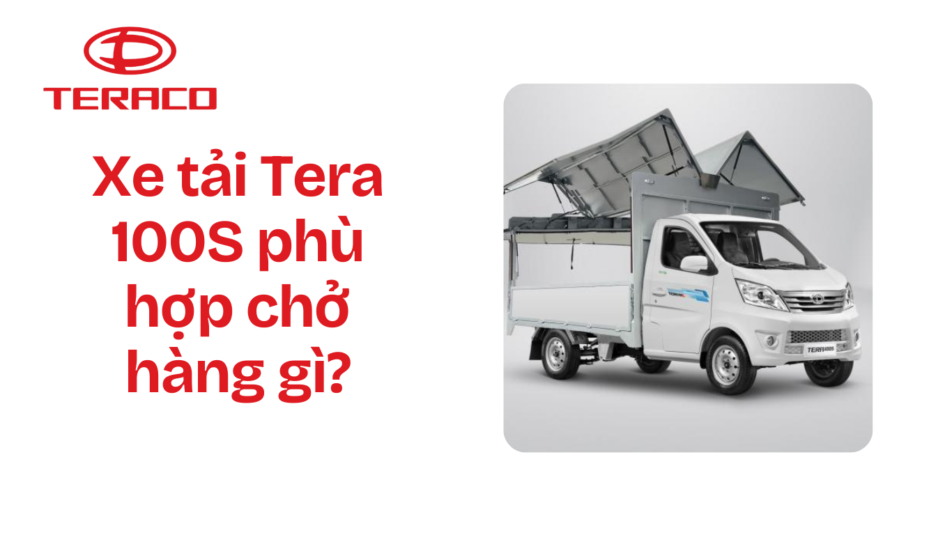 xe-tai-tera-100s-phu-hop-cho-hang-gi.png